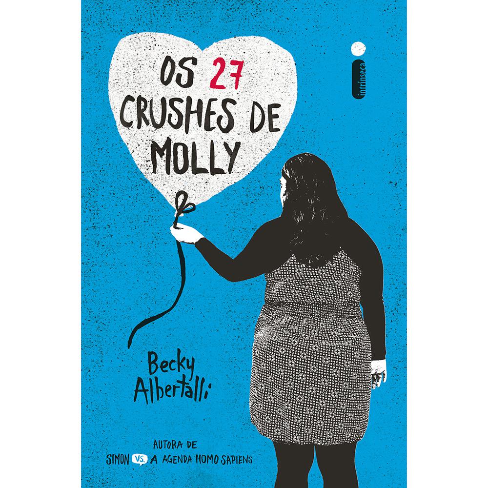 Os 27 crushes de Molly - Becky Albertalli