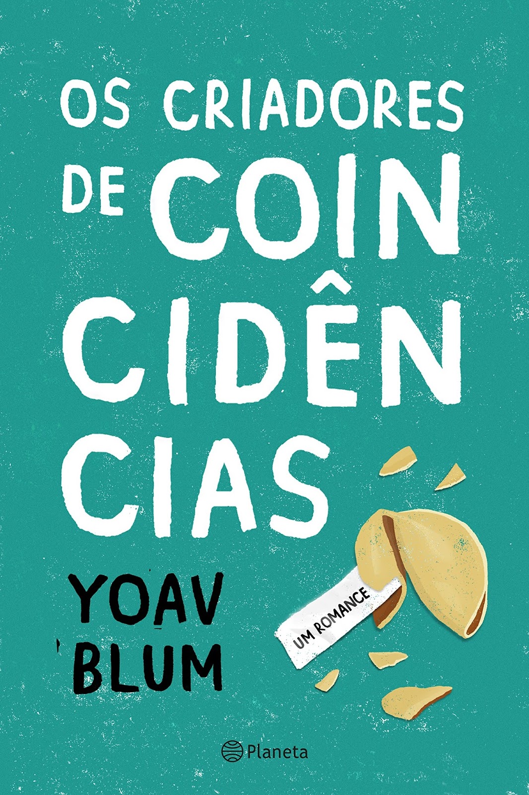 Os criadores de coincidências - Yoav Blum