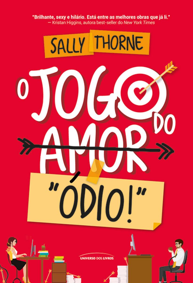 O Jogo do Amor/"Ódio!" - Sally Thorne